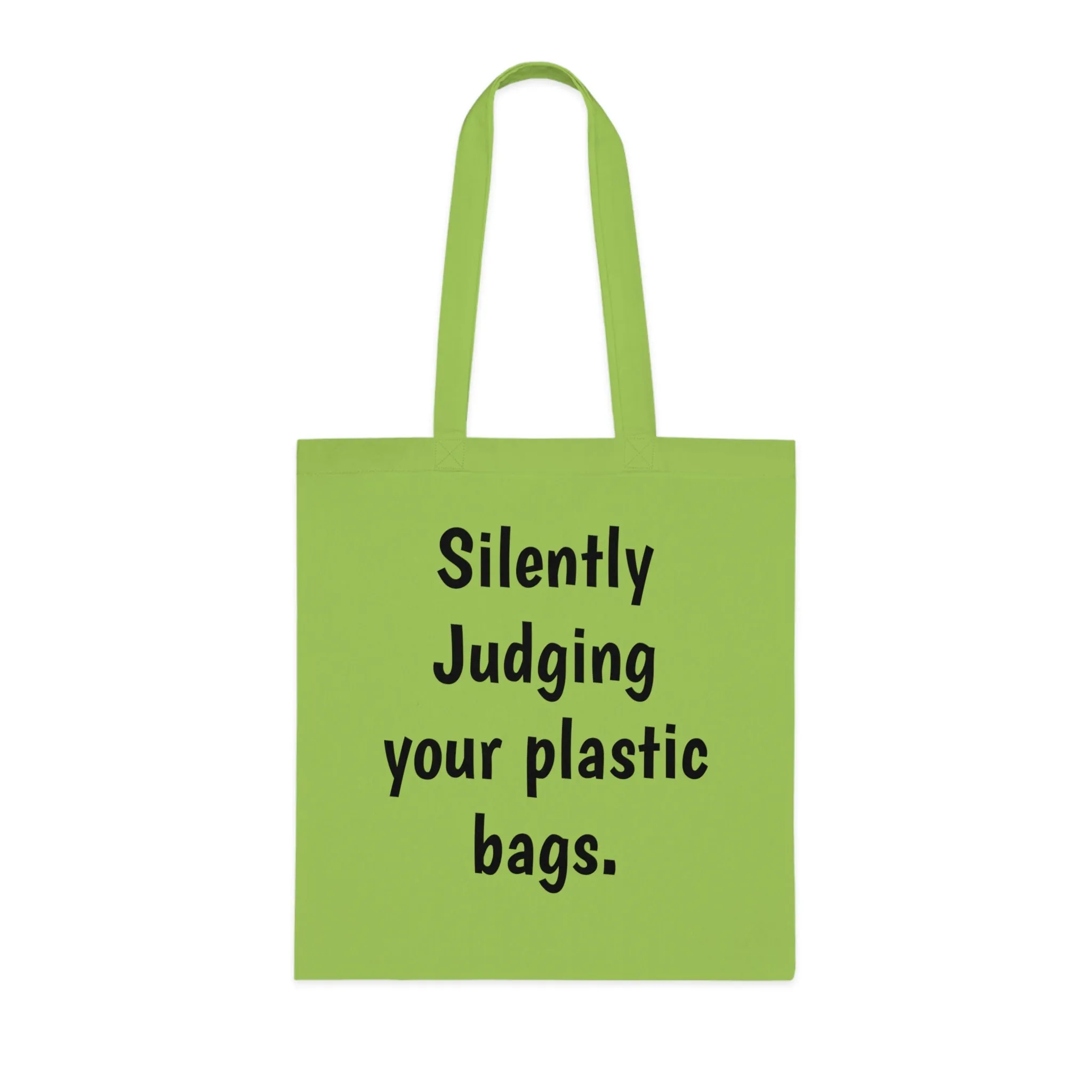 Cotton Tote silently judging your plastic bags save the earth no plastic earth day tote bag custom totes