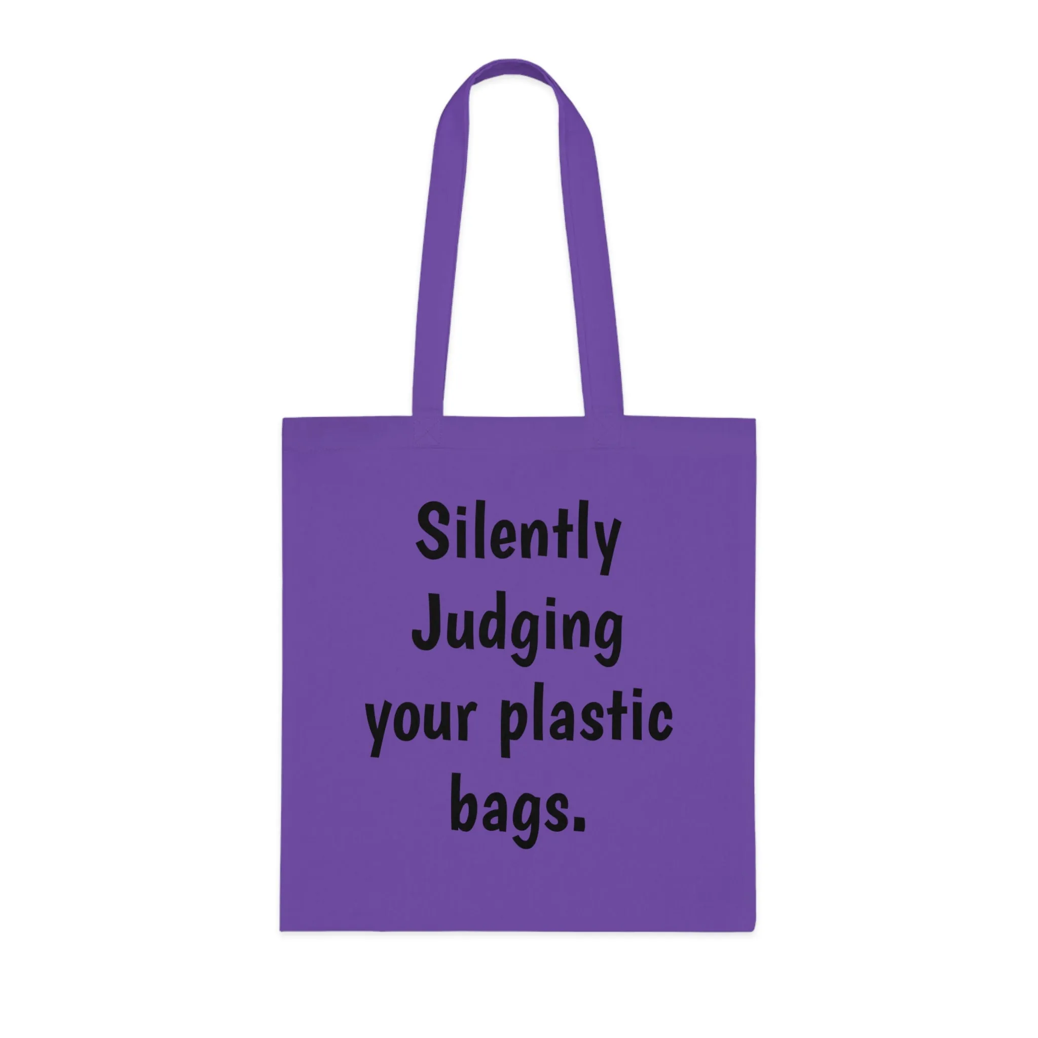 Cotton Tote silently judging your plastic bags save the earth no plastic earth day tote bag custom totes