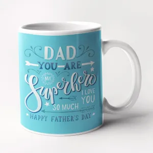 Personalised Dad You Are My Superhero Mug