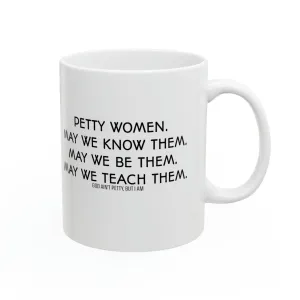 Petty Women May We Know Them Mug 11oz (White & Black)