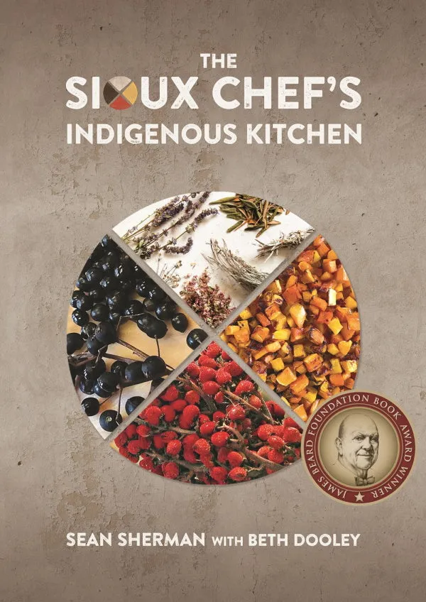 The Sioux Chef's Indigenous Kitchen